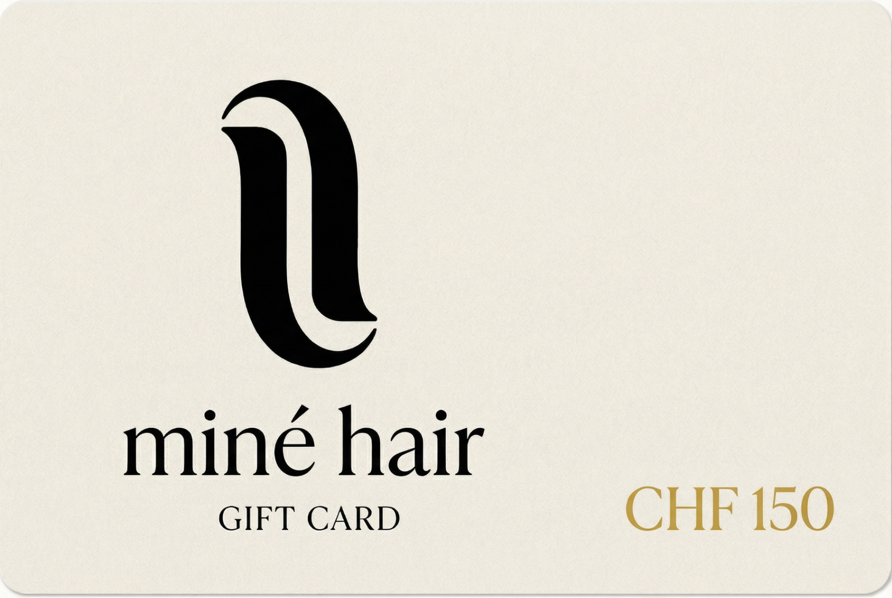 Miné Hair Gift Card CHF 150
