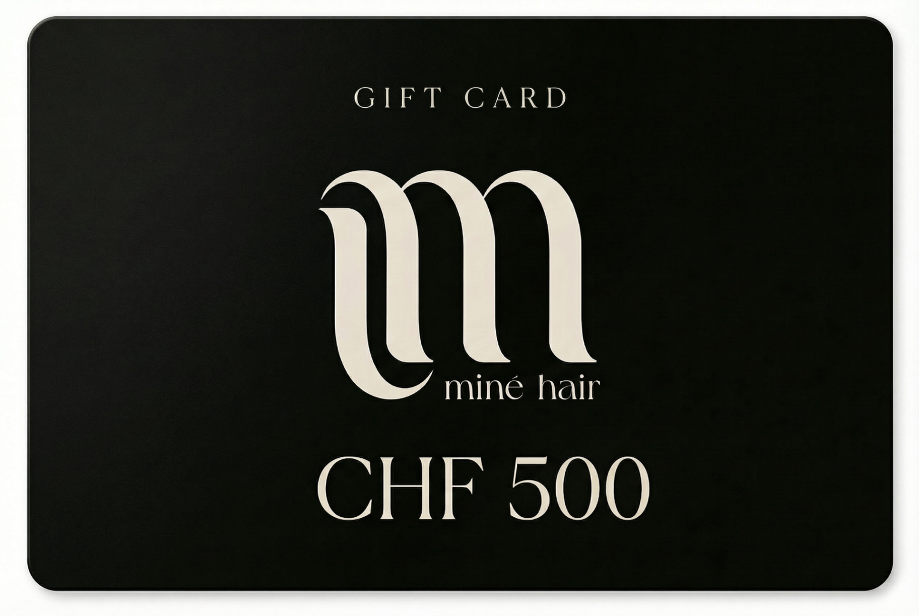 Miné Hair Gift Card CHF 500